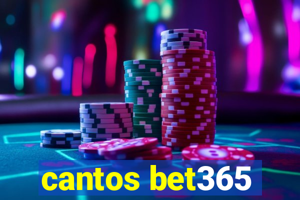 cantos bet365